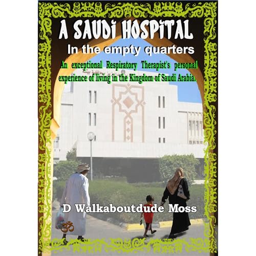 A SAUDI HOSPITAL IN THE EMPTY QUARTERS