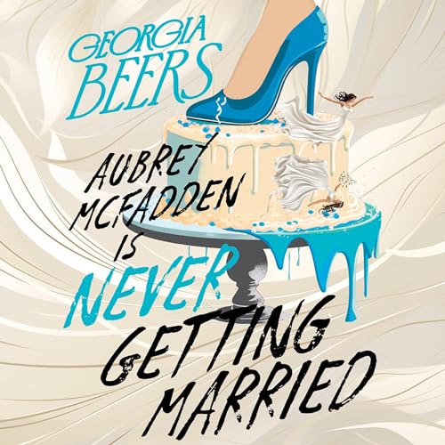 Aubrey McFadden Is Never Getting Married by Georgia Beers