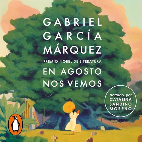 En agosto nos vemos [See You in August] by Gabriel García Márquez