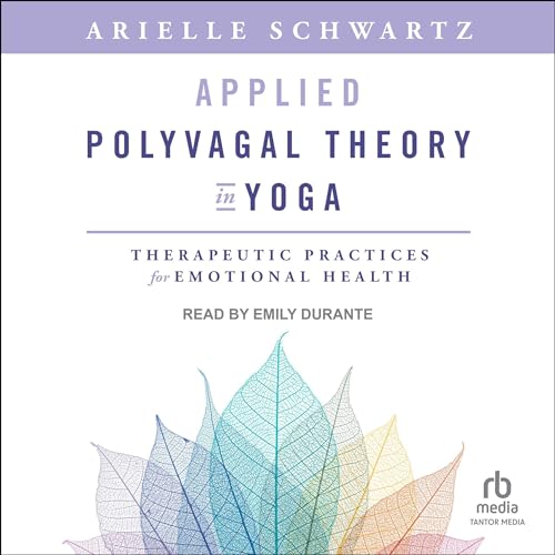 Applied Polyvagal Theory in Yoga