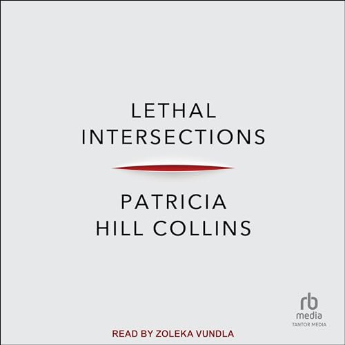Lethal Intersections by Patricia Hill Collins
