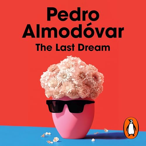 The Last Dream by Pedro Almodóvar