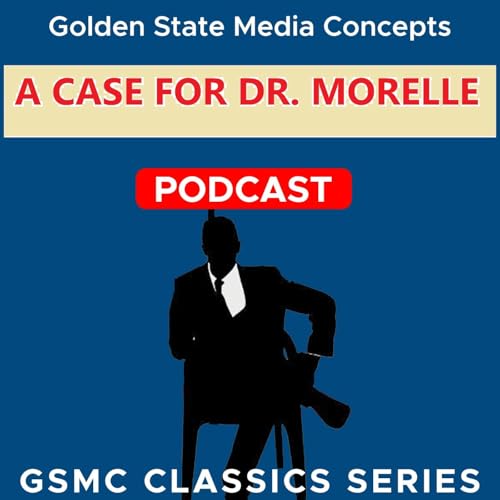 GSMC Classics: A Case for Dr. Morelle by GSMC Action Podcasts
