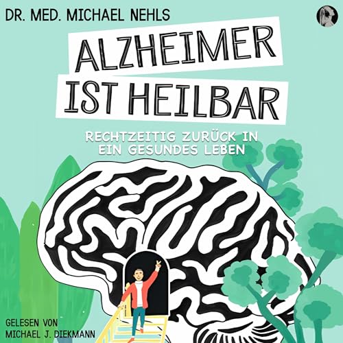 Alzheimer ist heilbar