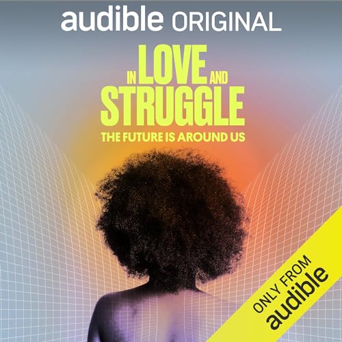 In Love & Struggle, Vol. 3: The Future Is Around Us