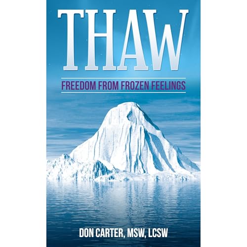 Thaw - Freedom from Frozen Feelings