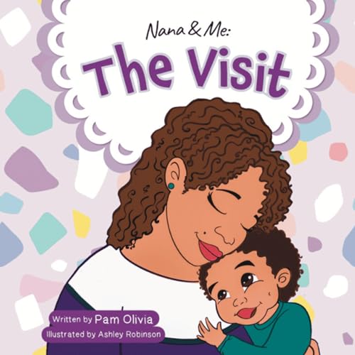 Nana and Me: The Visit by Pam Olivia