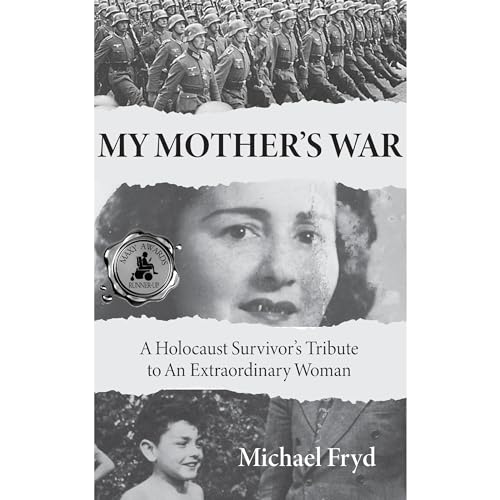 My Mother's War by Michael Fryd