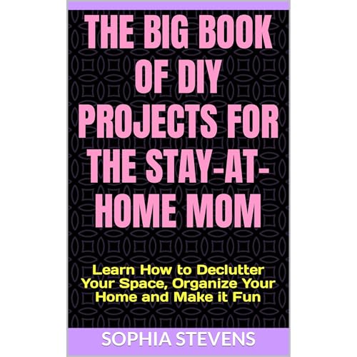 The Big Book of DIY Projects for the Stay-at-Home Mom