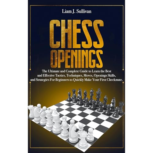 Chess Openings by Liam J. Sullivan