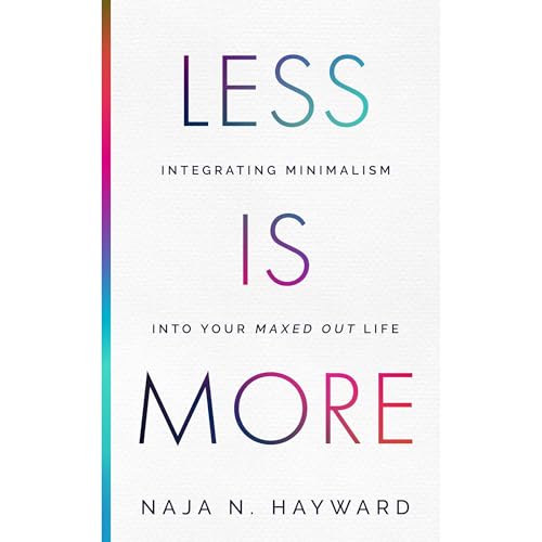 Less Is More by Naja N Hayward