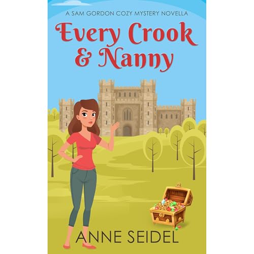 Every Crook & Nanny by Anne Seidel