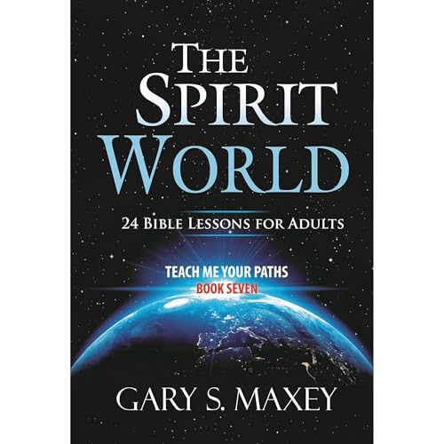 The Spirit World by Gary S. Maxey