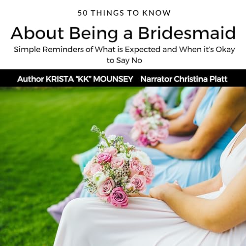 50 Things to Know About Being a Bridesmaid
