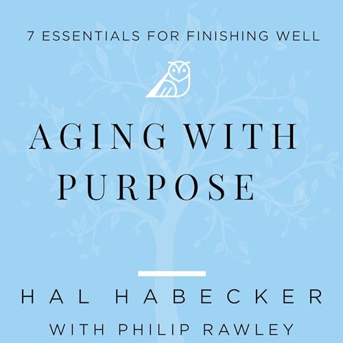 Aging with Purpose by Hal Habecker