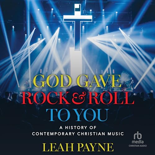 God Gave Rock and Roll to You by Leah Payne