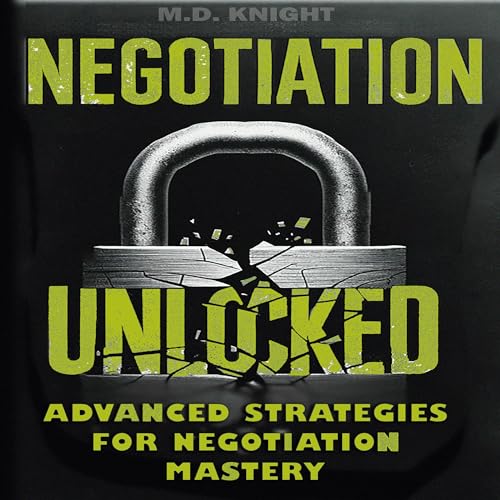 Negotiation Unlocked by M.D. Knight