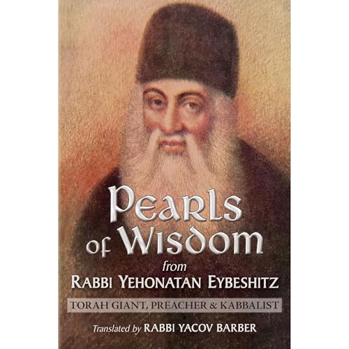 Pearls of Wisdom from Rabbi Yehonatan Eybeshitz by Rabbi Yehonatan Eybeshitz