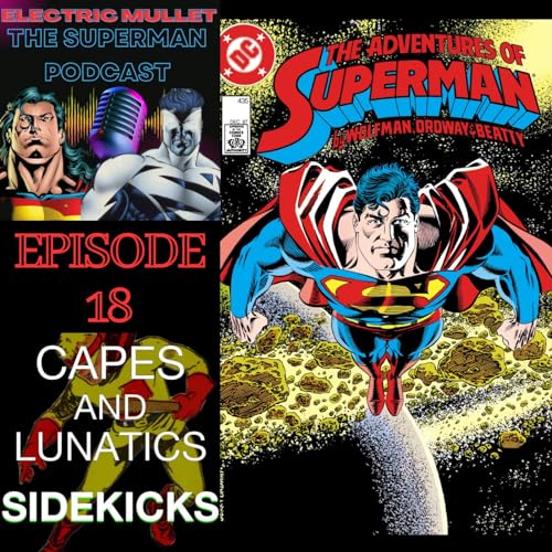 Electric Mullet Ep #18: Superman #12, Adventures of Superman #435, Action Comics #595 by Unknown