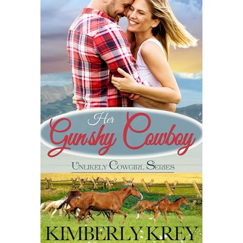 Her Gun-shy Cowboy by Kimberly Krey