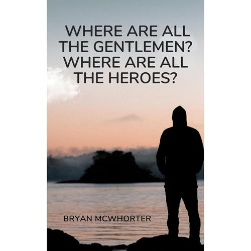 WHERE ARE ALL THE GENTLEMEN?