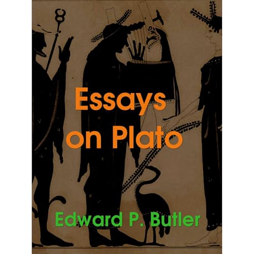 Essays on Plato by Edward Butler