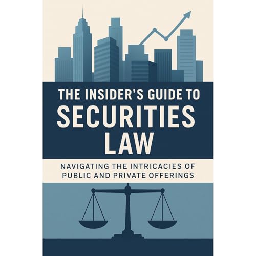 The Insider's Guide to Securities Law