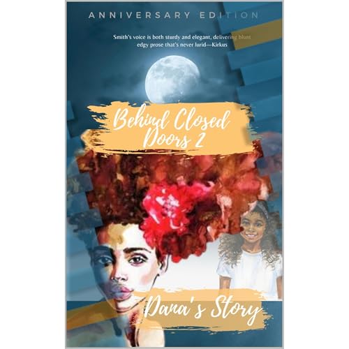 Behind Closed Doors 2: Dana's Story by A.L. Smith