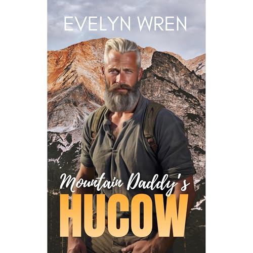 Mountain Daddy’s Hucow by Evelyn Wren