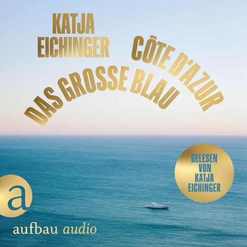 Das große Blau - Côte d'Azur by Katja Eichinger