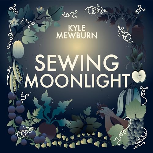 Sewing Moonlight by Kyle Mewburn