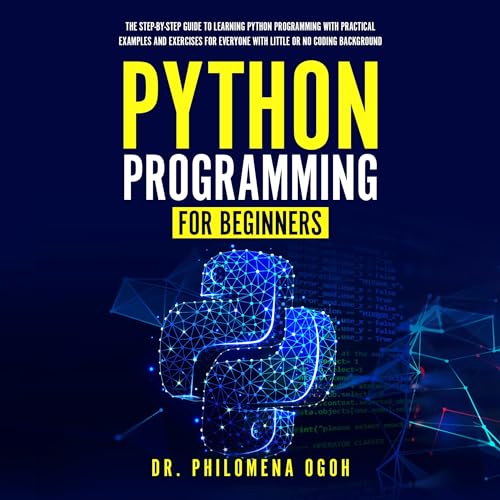 Python Programming for Beginners by Dr. Philomena Ogoh