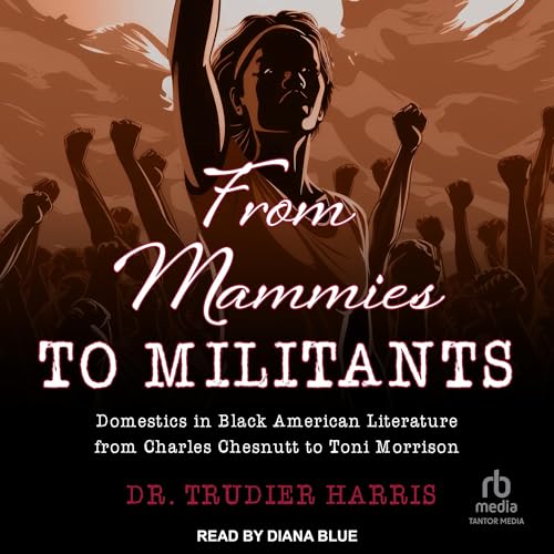 From Mammies to Militants