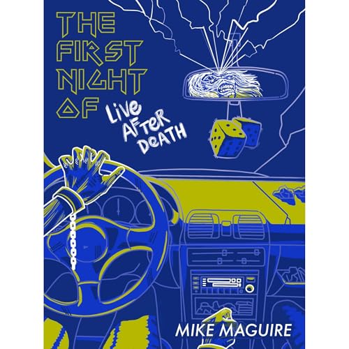 The First Night of Live After Death by Mike Maguire