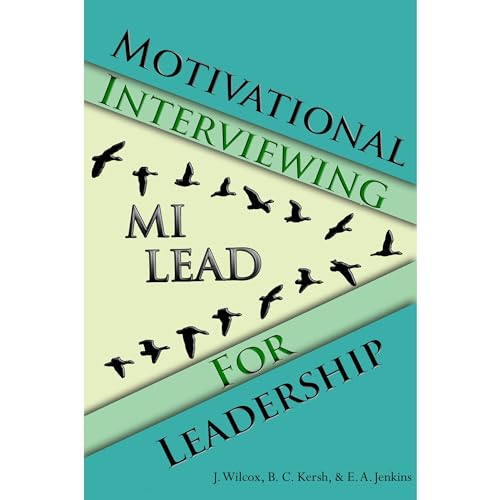 Motivational Interviewing for Leadership