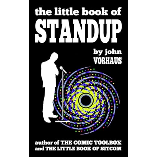 the little book of STANDUP by John Vorhaus