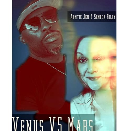 Venus VS Mars with Seneca Riley #tipfromyourauntiejen by Auntie Jen And Seneca Riley
