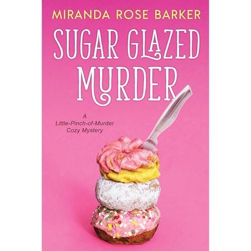 Sugar-Glazed Murder by Miranda Rose Barker