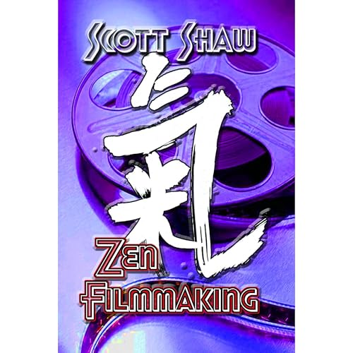 Zen Filmmaking