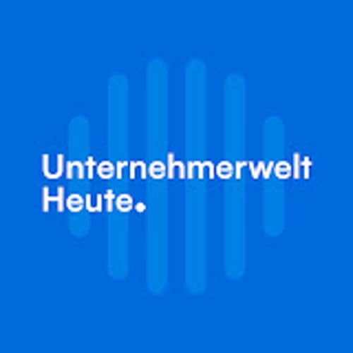 Unternehmerwelt Heute. by Unternehmerwelt Heute. 