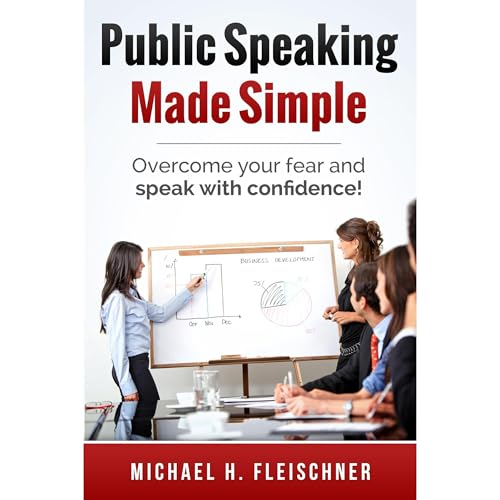 Public Speaking Made Simple by Michael Fleischner