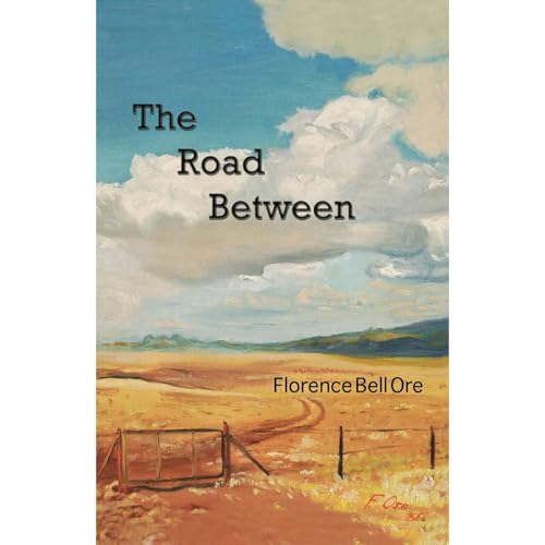 The Road Between by Florence Bell Ore