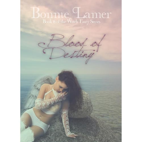 Blood of Destiny by Bonnie Lamer