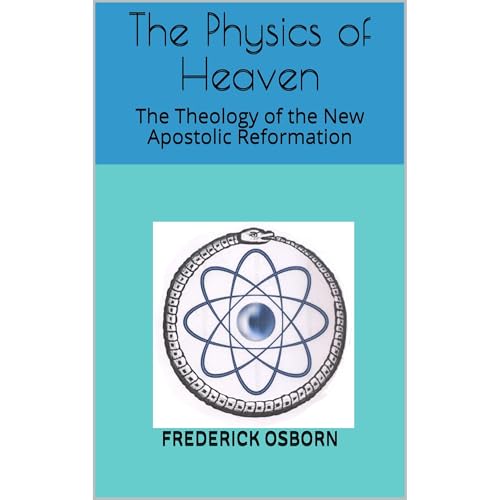 The Physics of Heaven by Frederick Osborn