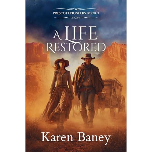 A Life Restored by Karen Baney