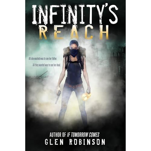 Infinity's Reach by Glen Robinson