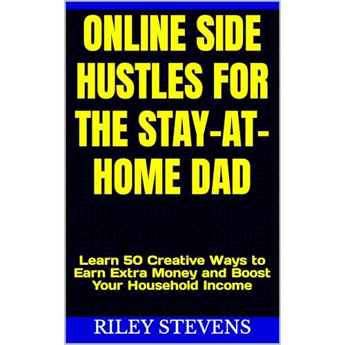 Online Side Hustles for the Stay-at-Home Dad