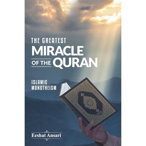 The Greatest Miracle of the Quran