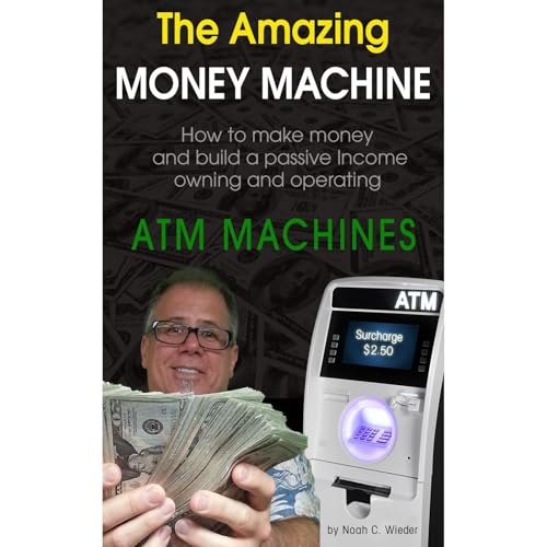The Amazing Money Machine by Noah Wieder