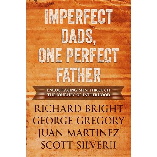 Imperfect Dads, One Perfect Father
